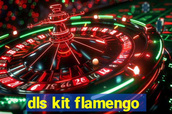 dls kit flamengo
